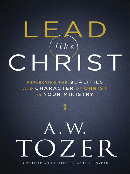 Title details for Lead like Christ by A.W. Tozer - Available